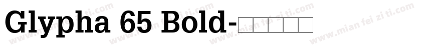 Glypha 65 Bold字体转换